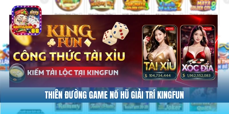 Thiên đường game nổ hũ giải trí Kingfun