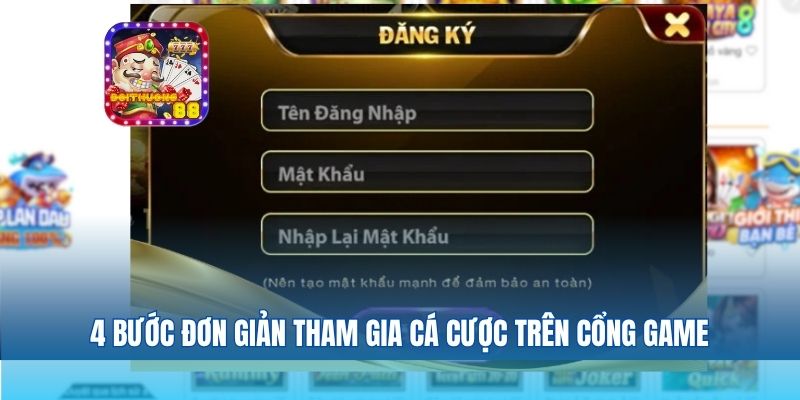 4 bước đơn giản tham gia cá cược trên cổng game