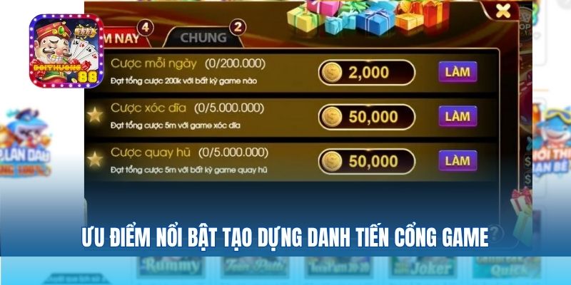Ưu điểm nổi bật tạo dựng danh tiến cổng game