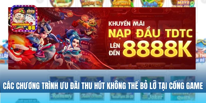 Các chương trình ưu đãi thu hút không thể bỏ lỡ tại cổng game